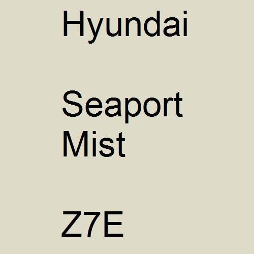 Hyundai, Seaport Mist, Z7E.